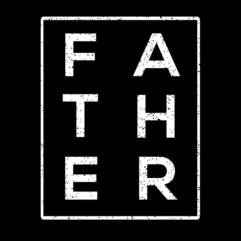 F A T H E R - VATER - DADDY