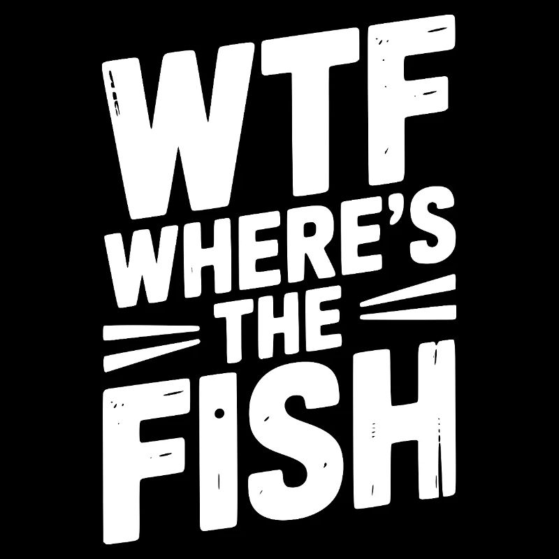 WTF Where’s The Fish
