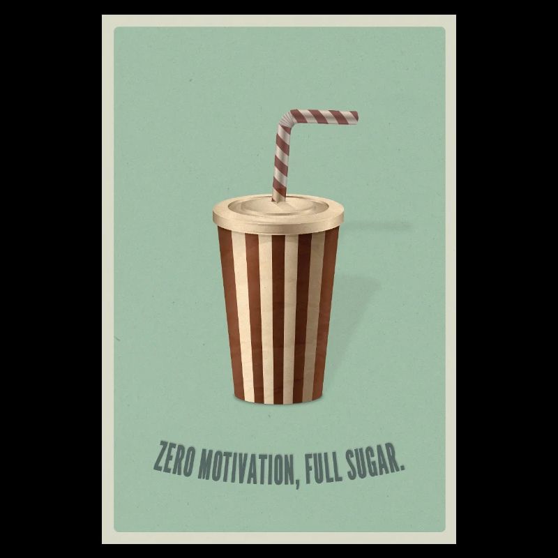 Zero Motivation Full Sugar