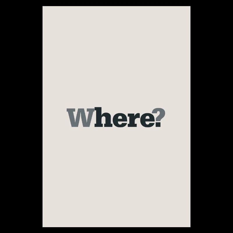 Where? – Modern Minimal Poster