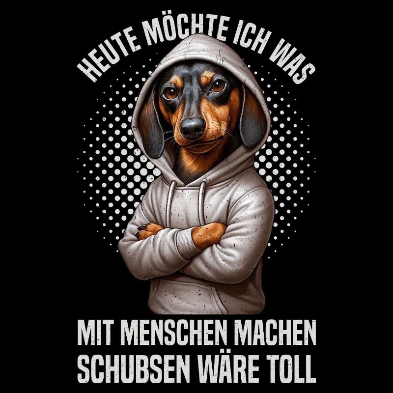 Heute Möchte Ich Was Mit Menschen Machen Schubsen