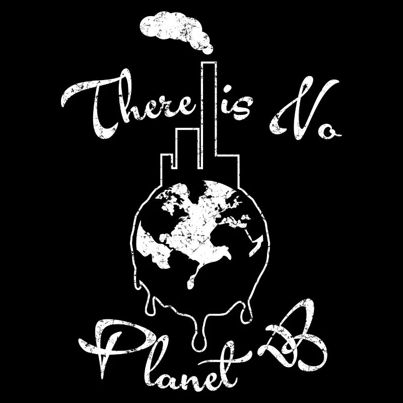 No Planet B - Umweltverschmutzung - Earth Day-Erde