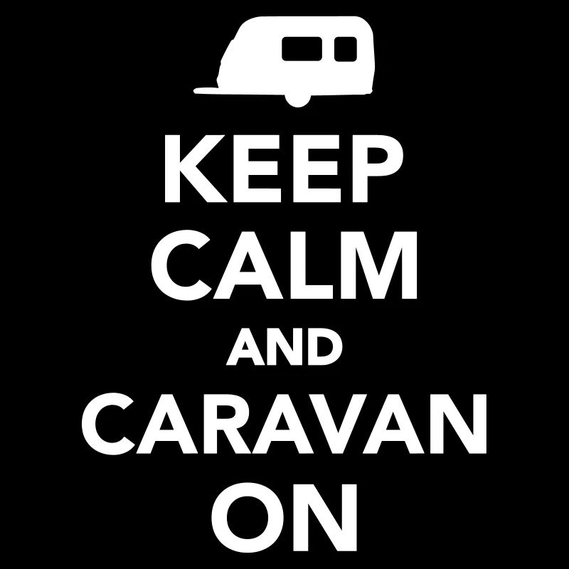 Keep calm and Caravan on