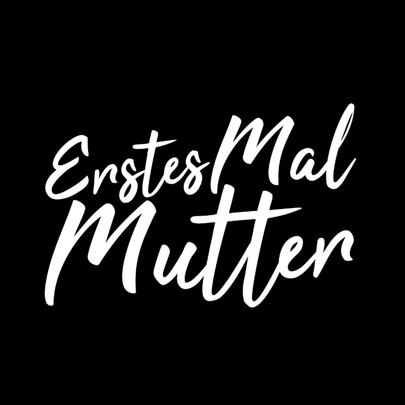 Erstes Mal Mutter