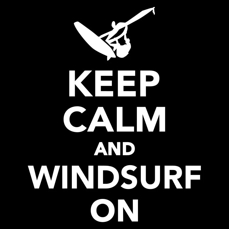 Keep calm and Windsurf on