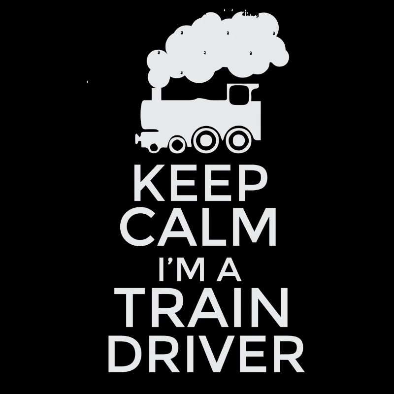 Keep Calm I'm a Train Driver T-Shirt Design