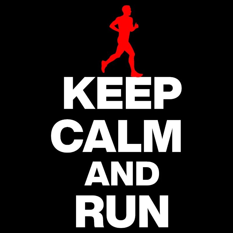 KEEP CALM AND RUN! FOR JOGGERS AND MARATHONERS sw
