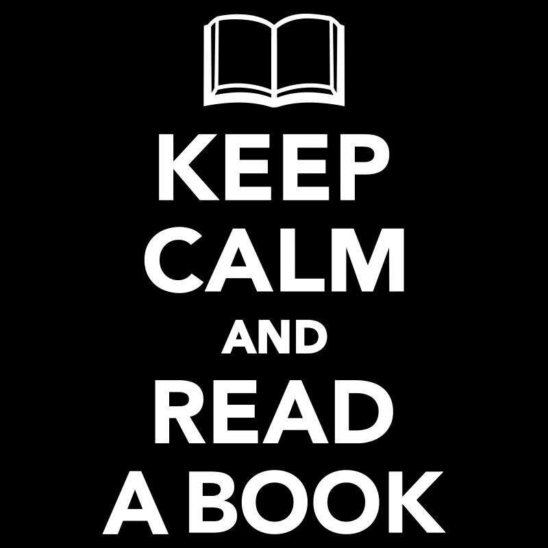 Keep calm and read a book