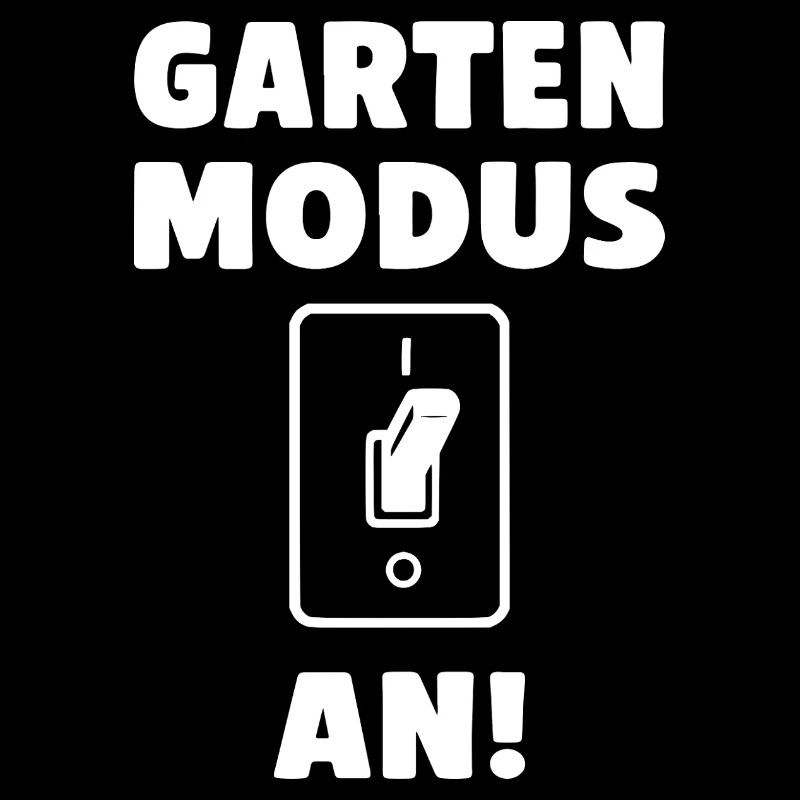 Garten Modus an!