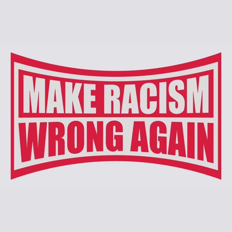 make racism wrong again