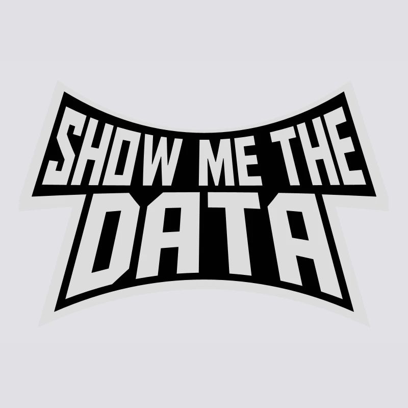 Show Me The Data Funny Nerd Analyst Sarcastic