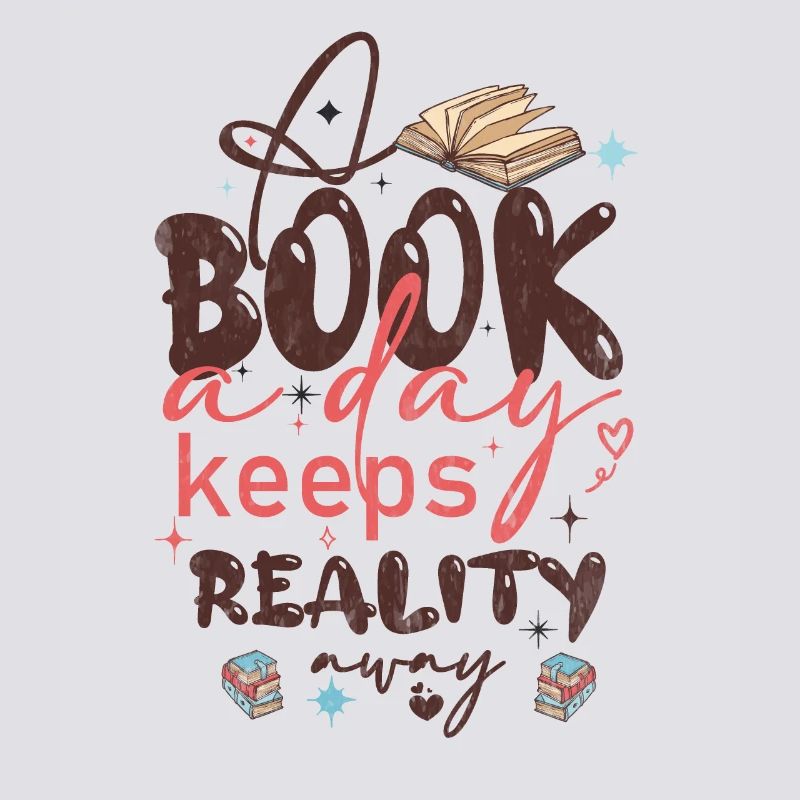 Book a Day Keeps Reality Away Funny Reader