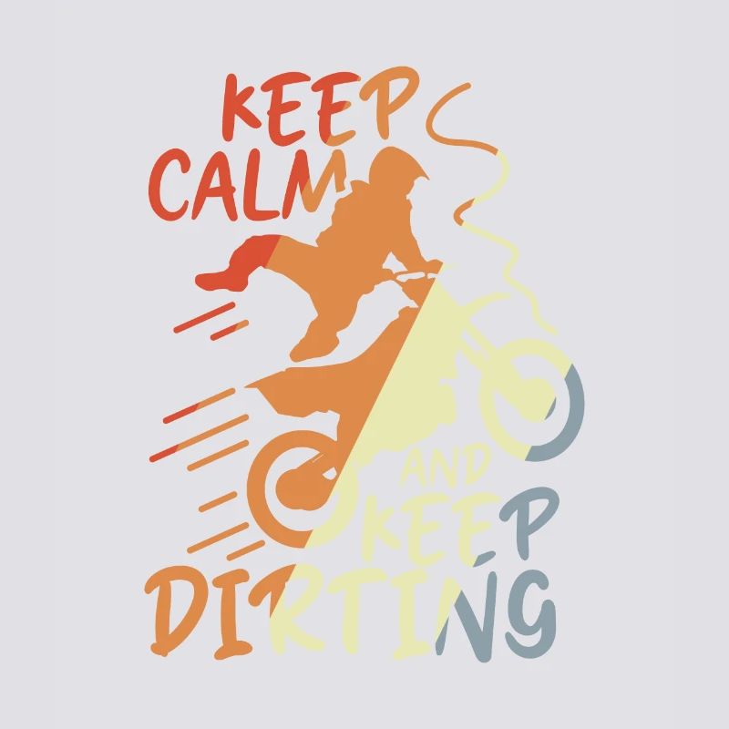 Keep Calm and Keep Dirting