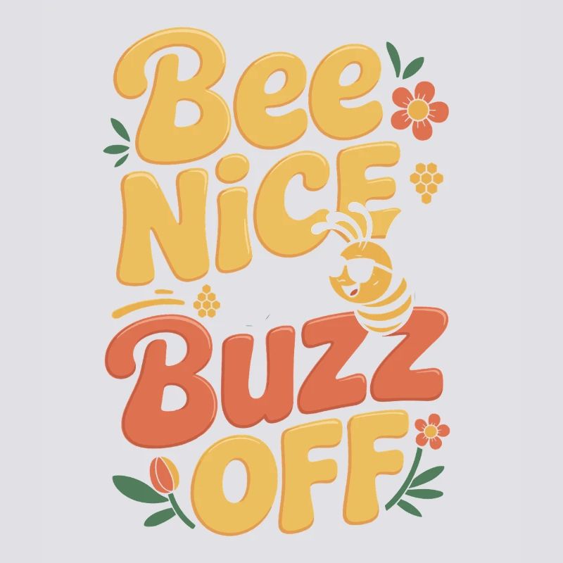 Bee Beekeeper Bee Nice Or Buzz Off Beekeeper