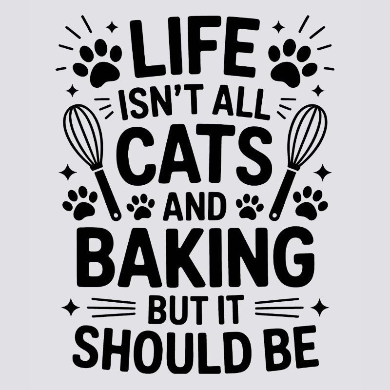 Baking Saying Cats Funny Baking Gift