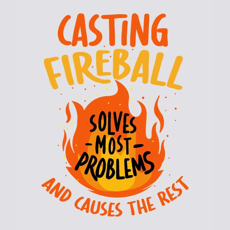 Casting Fireball Solves Problems RPG Gaming 