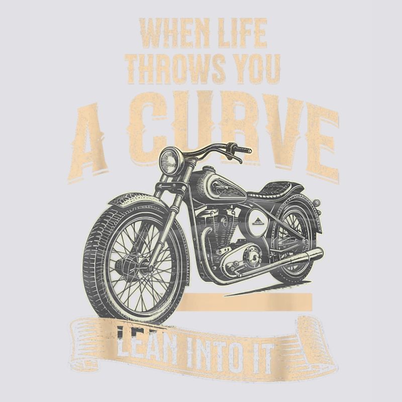 Curve Ahead Lean Into It Motorcycle