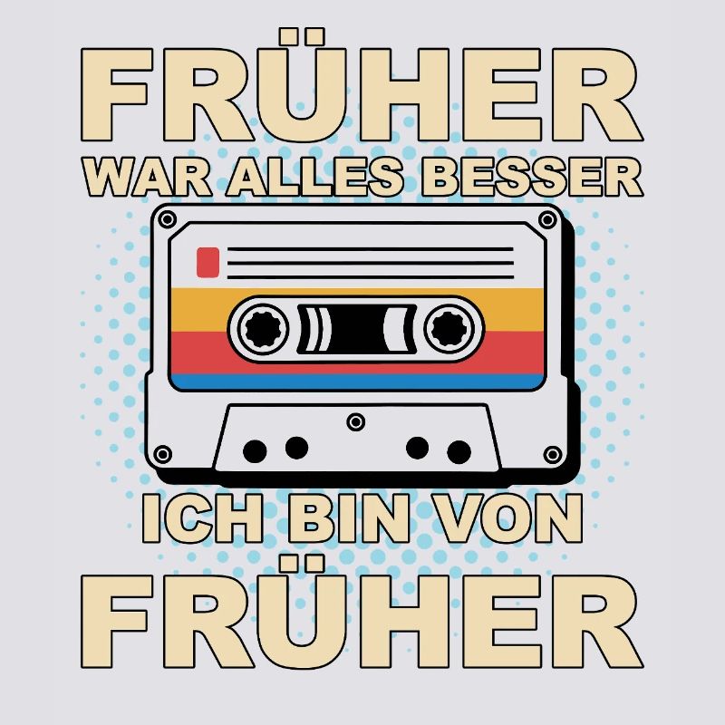Everything was better in the past - I'm from before