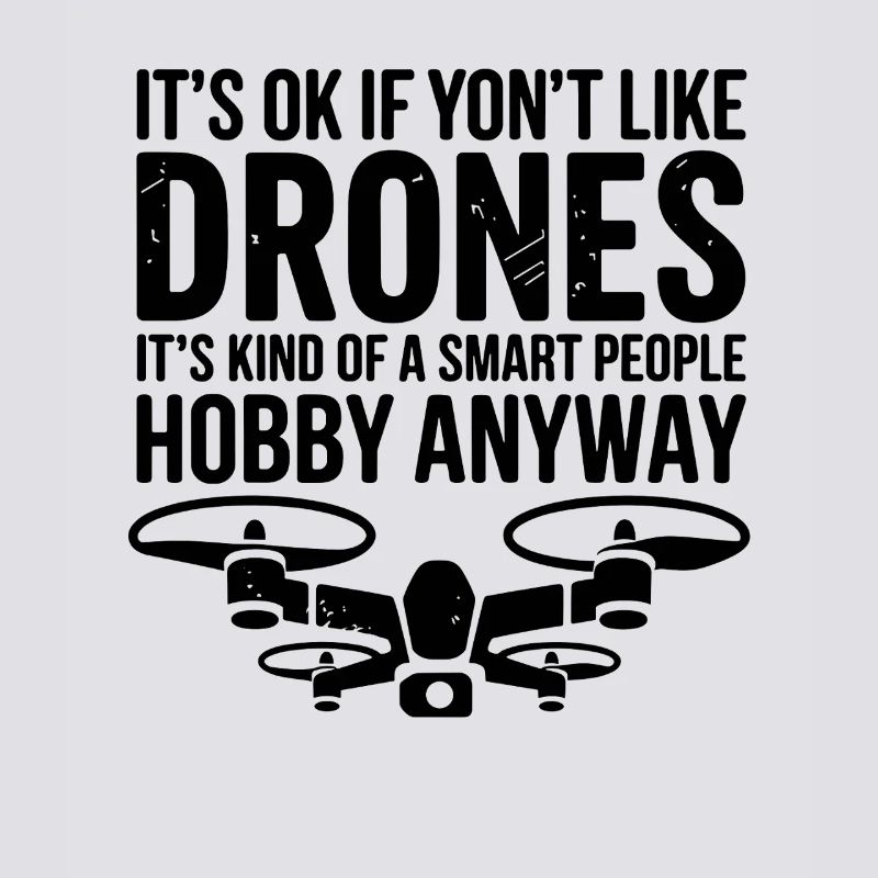 C’est pas grave si tu aimes les drones, c’est un peu intelligent