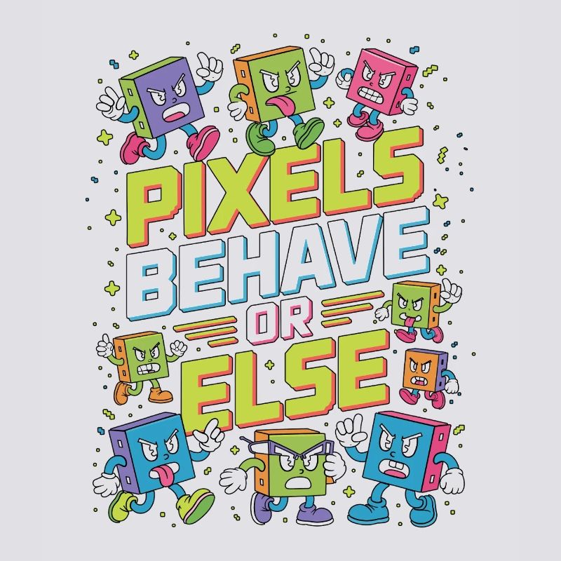 Print Designer Pixels Behave Or Else Visual Design