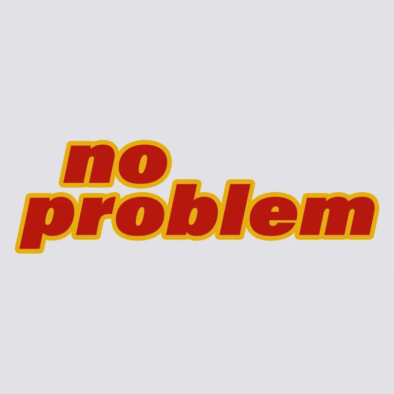 NO PROBLEM