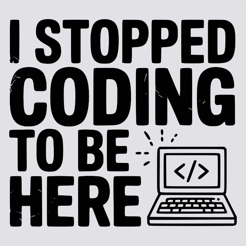 J’ai arrêté de coder pour être ici
