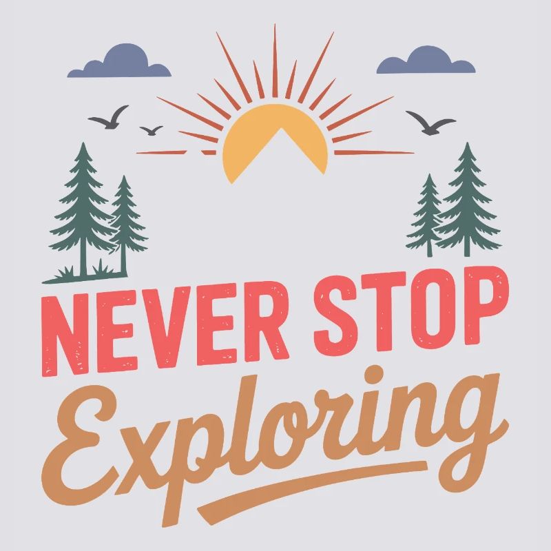 Mountains - Never Stop Exploring