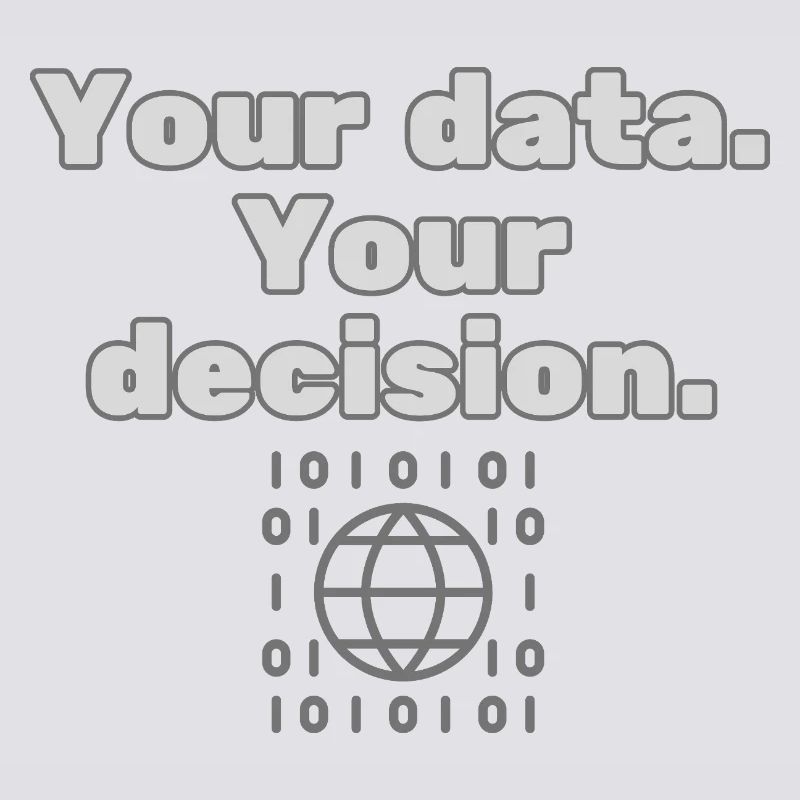Your Data. Your Decision - Datenschutz Statement