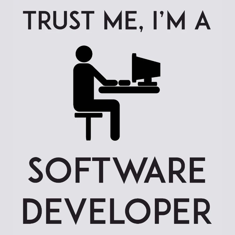Trust Me I'm a Software Developer