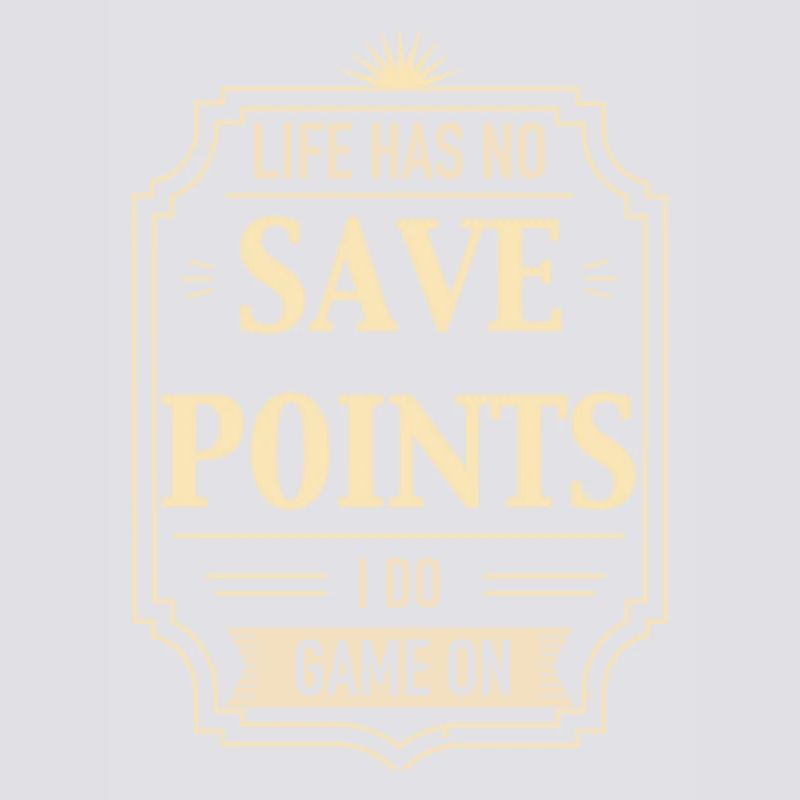 Life Has No Save Points