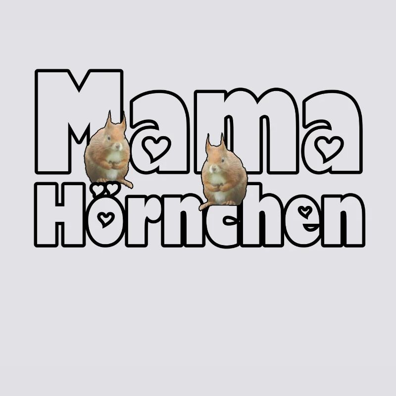 Mama Eichhörnchen Mutter Tier Muttertag Spruch