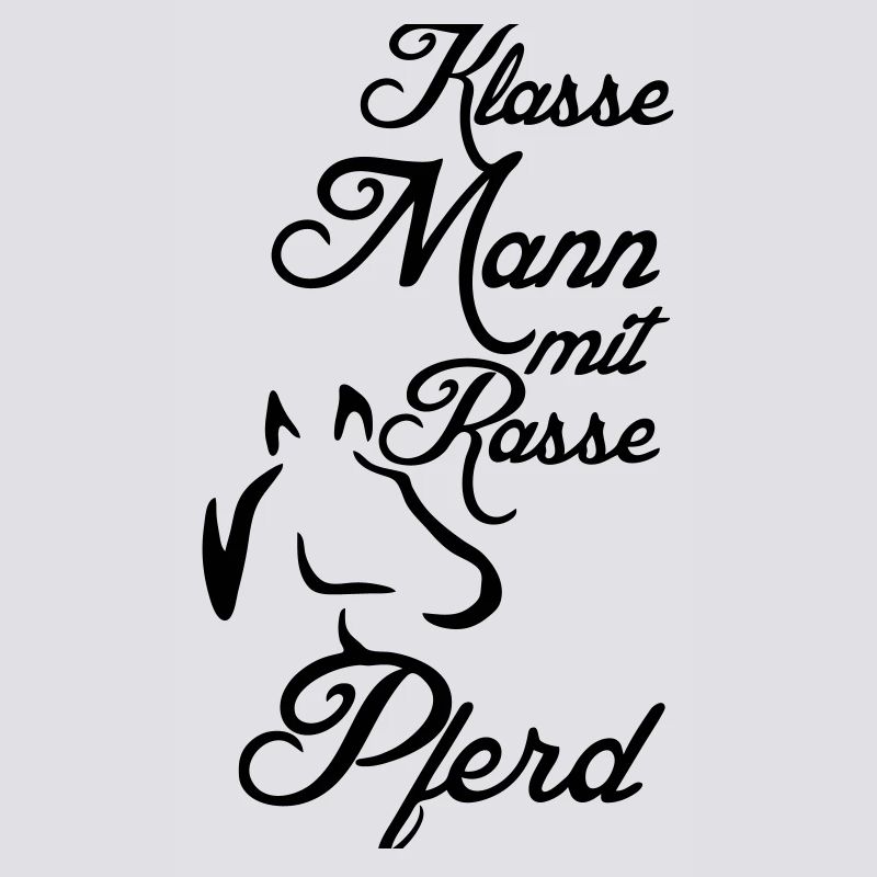 Klasse Mann - Rassepferd Geschenk