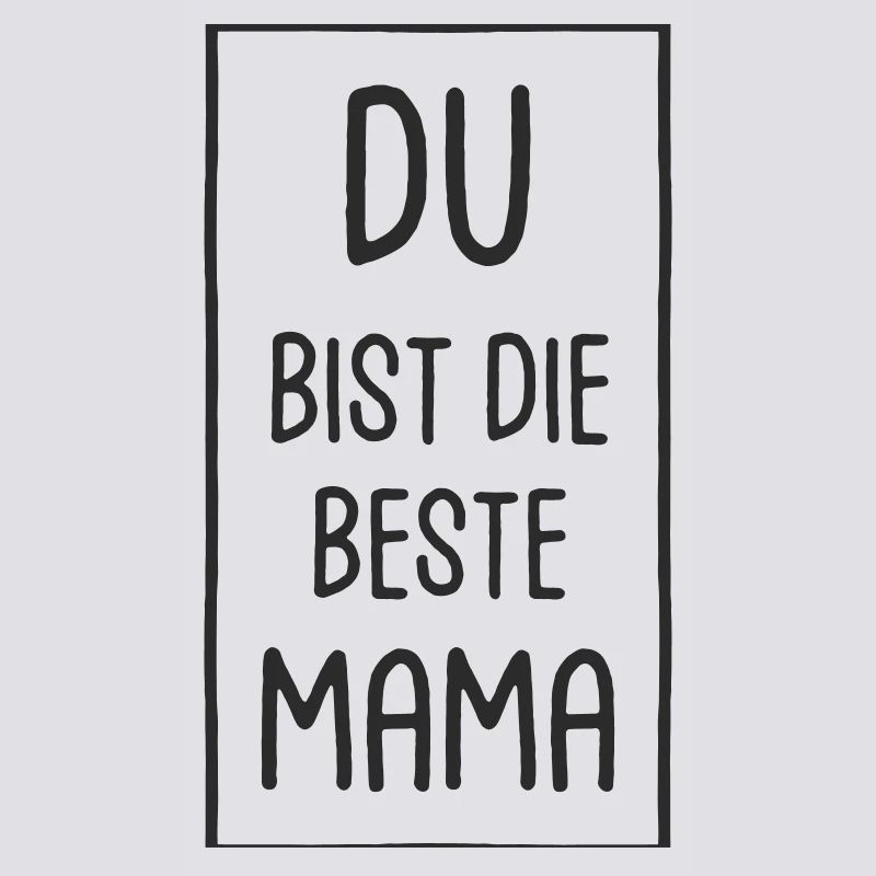 Du bist die beste Mama - Muttertag