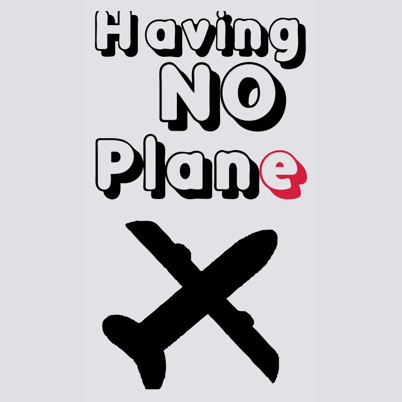 Having no Plane Geschenk