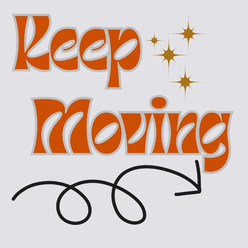 Keep moving