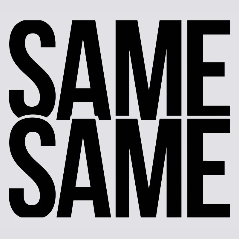 same same