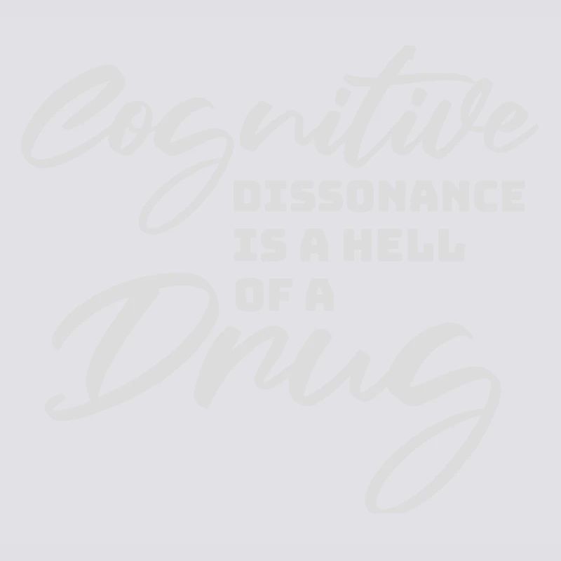La dissonance cognitive est un sacré dicton.