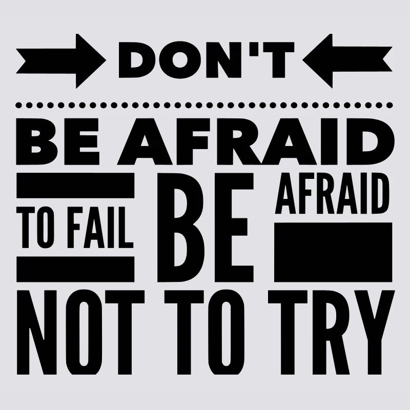 Afraid To Fail Try Quote