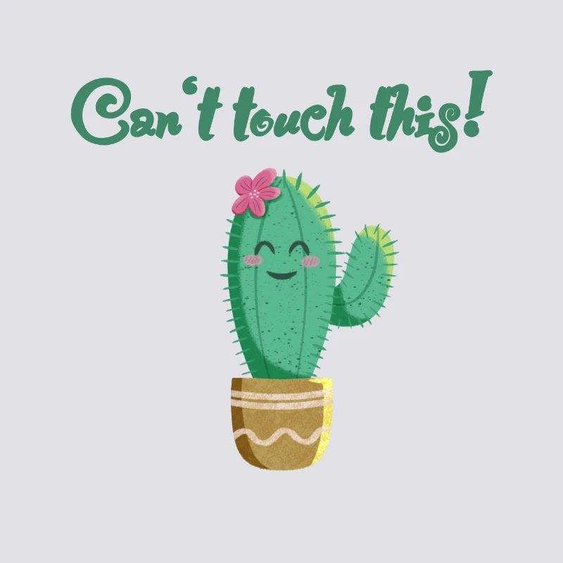 süßer Kaktus mit Spruch Can‘t touch this