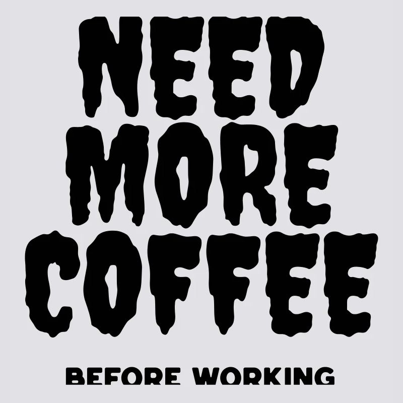 Need more coffee before working