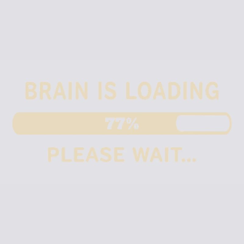 Brain Loading – Please Wait