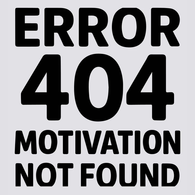 Error 404 Motivation