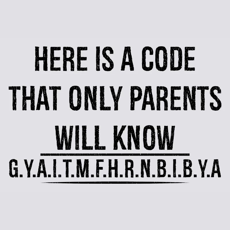 here is a code that only parents will know