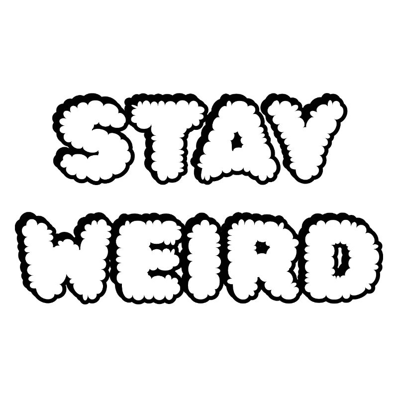 Stay Weird Cloud Typography