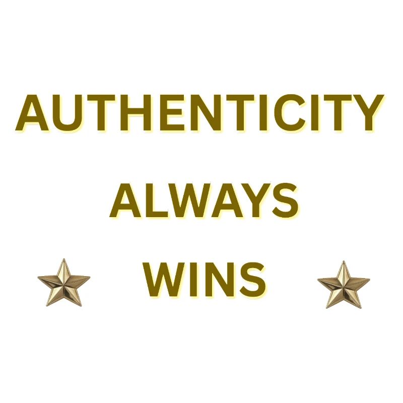 AUTHENTICITY ALWAYS WINS – Gold Motivational Quote