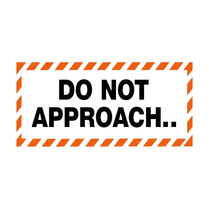 Do Not Approach Warning Distance Statement