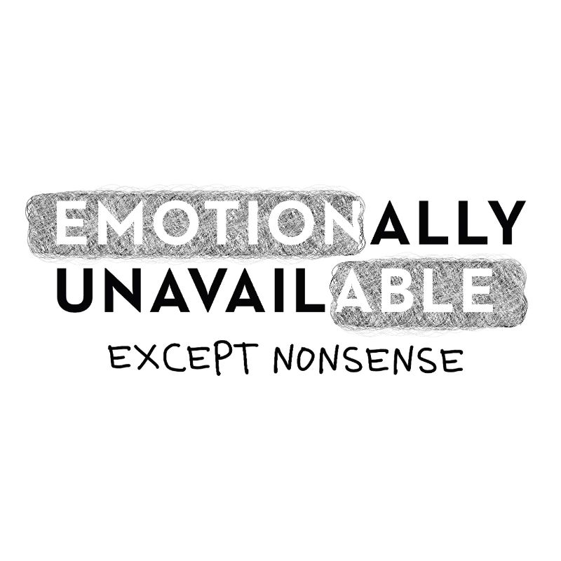 Emotionally Unavailable – Statement Typo