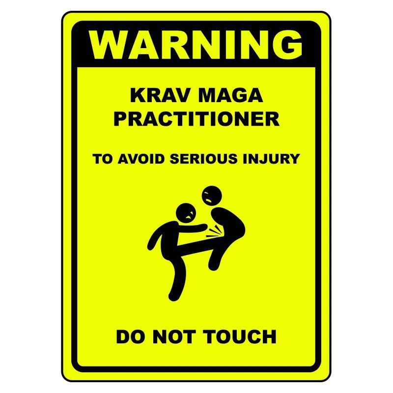 Warning! Krav Maga practitioner!