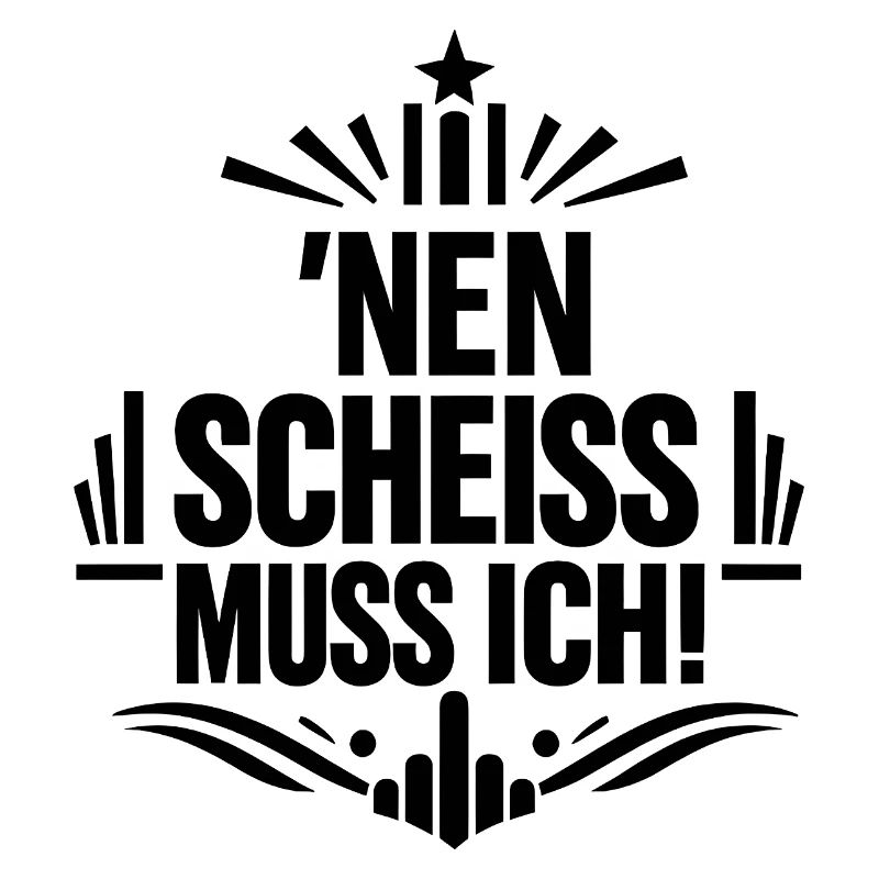 Nen Scheiss Muss Ich Mittelfinger Statement
