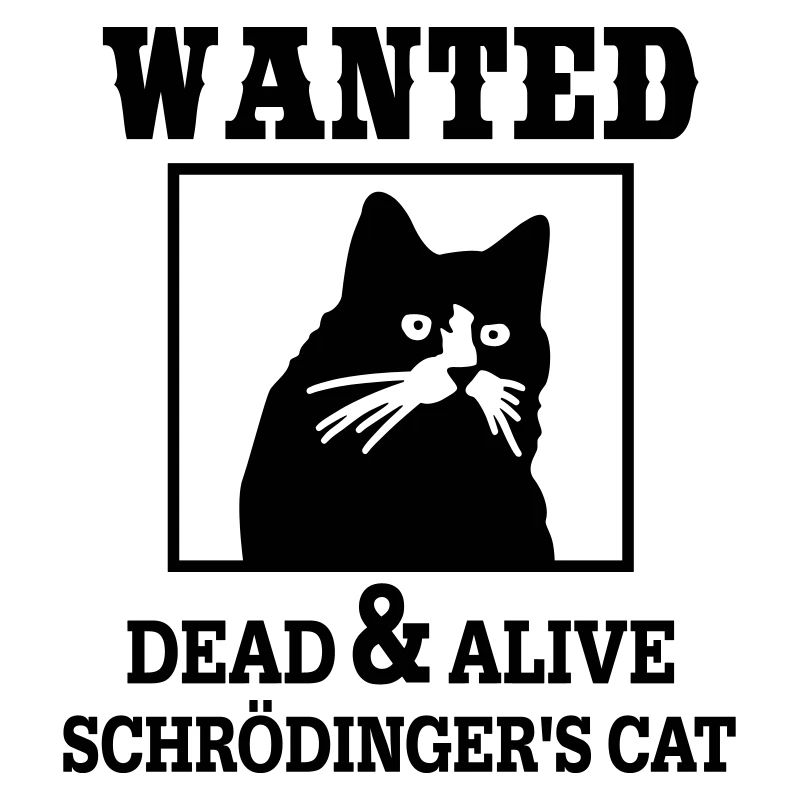 Le chat de Schrödinger recherché, la physique quantique ringarde